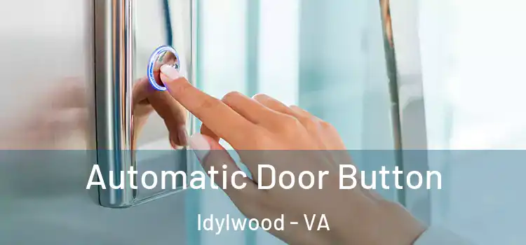 Automatic Door Button Idylwood - VA