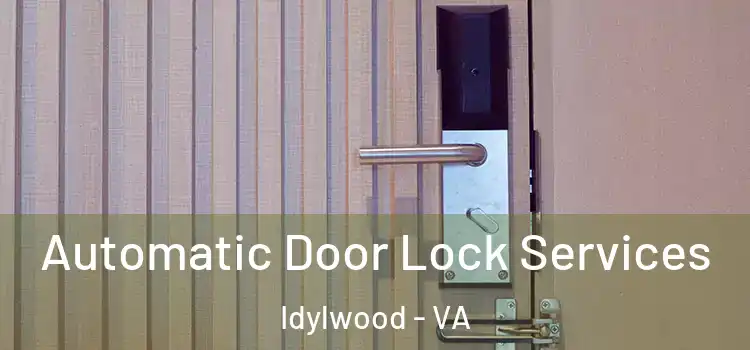  Automatic Door Lock Services Idylwood - VA