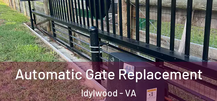 Automatic Gate Replacement Idylwood - VA