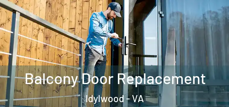  Balcony Door Replacement Idylwood - VA