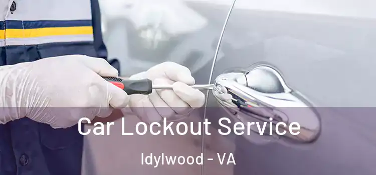 Car Lockout Service Idylwood - VA