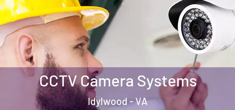  CCTV Camera Systems Idylwood - VA