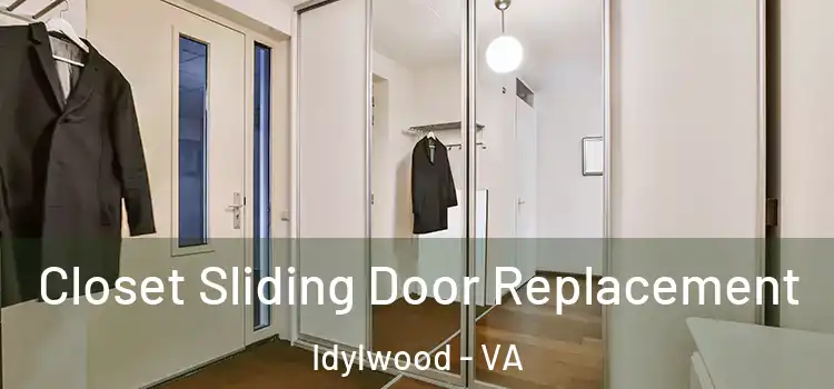 Closet Sliding Door Replacement Idylwood - VA
