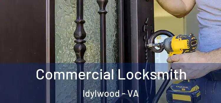 Commercial Locksmith Idylwood - VA