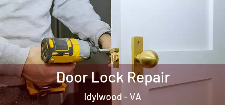  Door Lock Repair Idylwood - VA