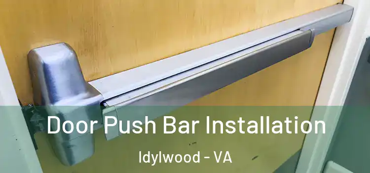 Door Push Bar Installation Idylwood - VA