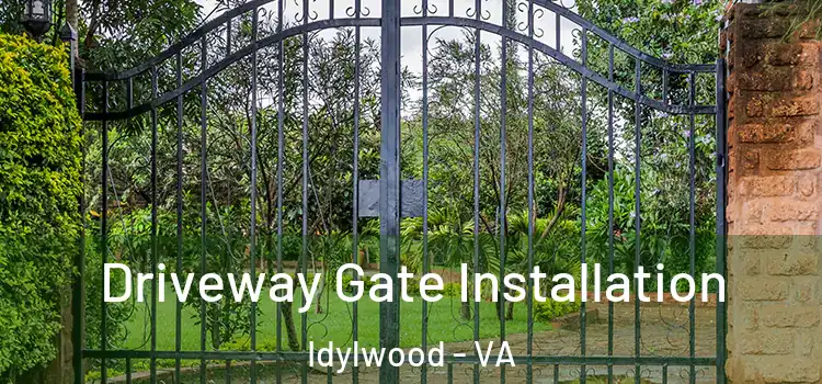 Driveway Gate Installation Idylwood - VA