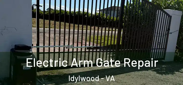  Electric Arm Gate Repair Idylwood - VA