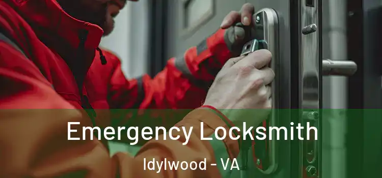 Emergency Locksmith Idylwood - VA