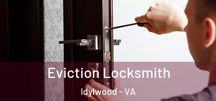 Eviction Locksmith Idylwood - VA