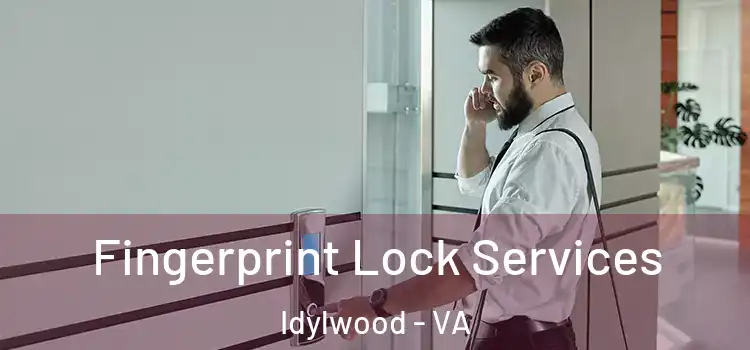 Fingerprint Lock Services Idylwood - VA