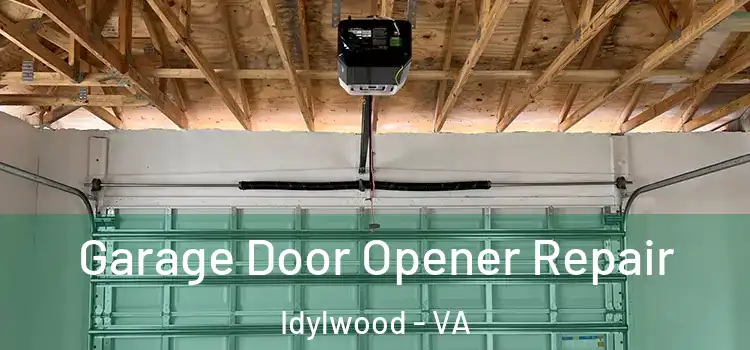  Garage Door Opener Repair Idylwood - VA