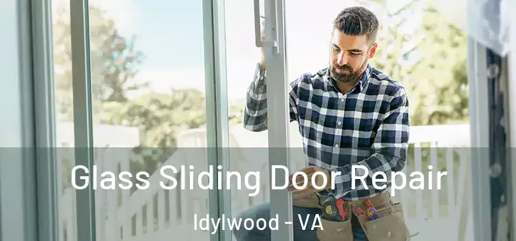  Glass Sliding Door Repair Idylwood - VA