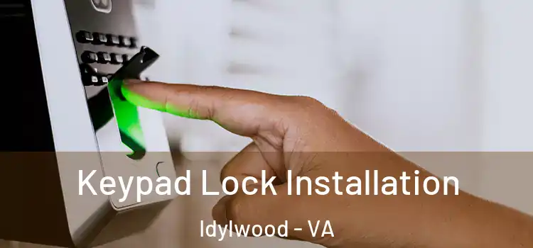 Keypad Lock Installation Idylwood - VA