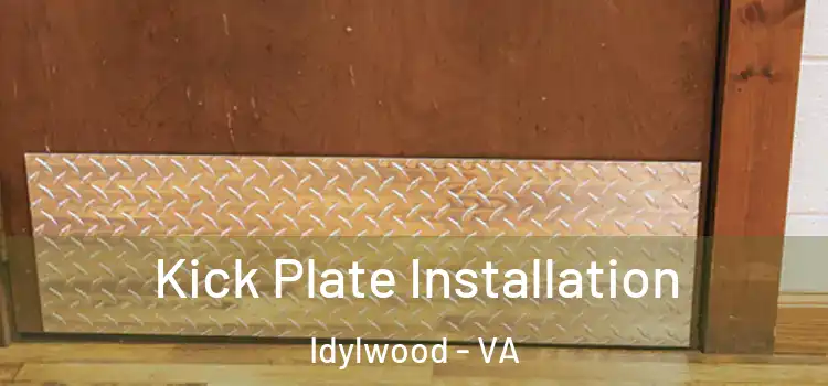 Kick Plate Installation Idylwood - VA