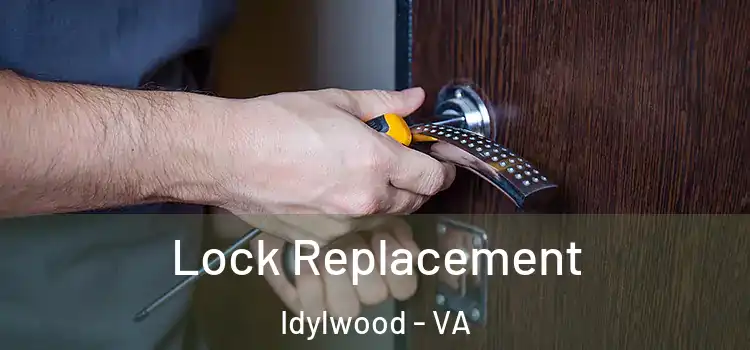  Lock Replacement Idylwood - VA