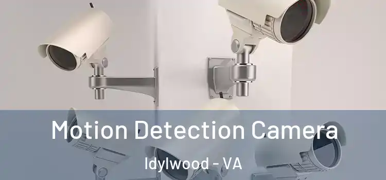  Motion Detection Camera Idylwood - VA