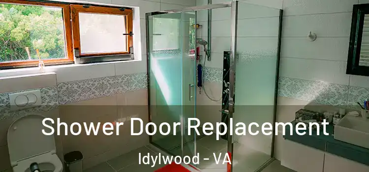 Shower Door Replacement Idylwood - VA