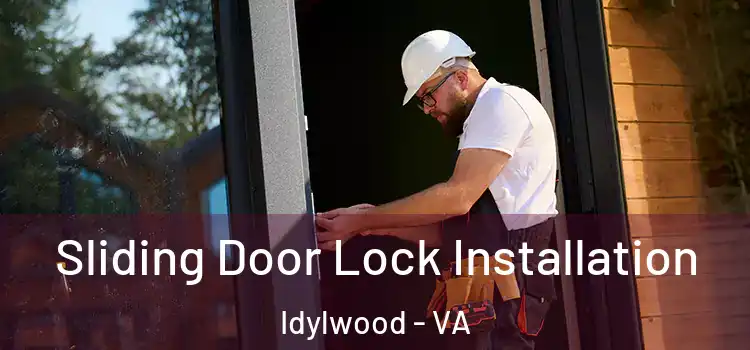 Sliding Door Lock Installation Idylwood - VA